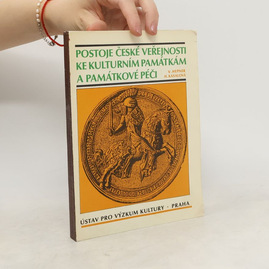 H. Kasalová Postoje české veřejnosti ke kulturním památkám