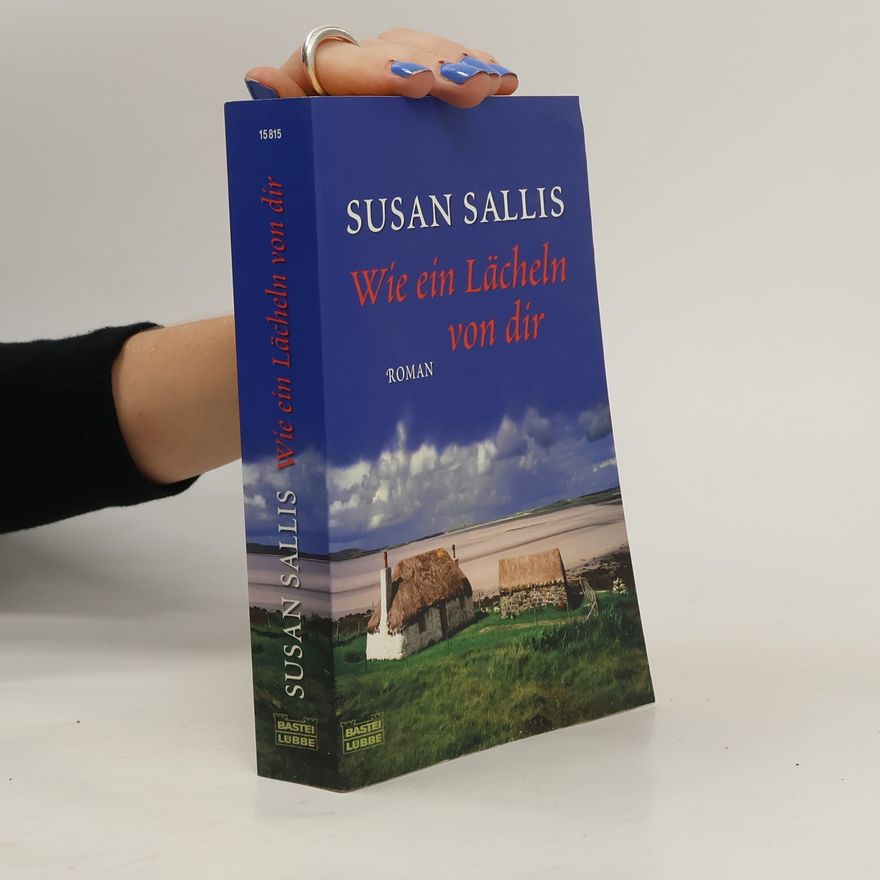 Susan Sallis Wie ein Lächeln von dir. Roman