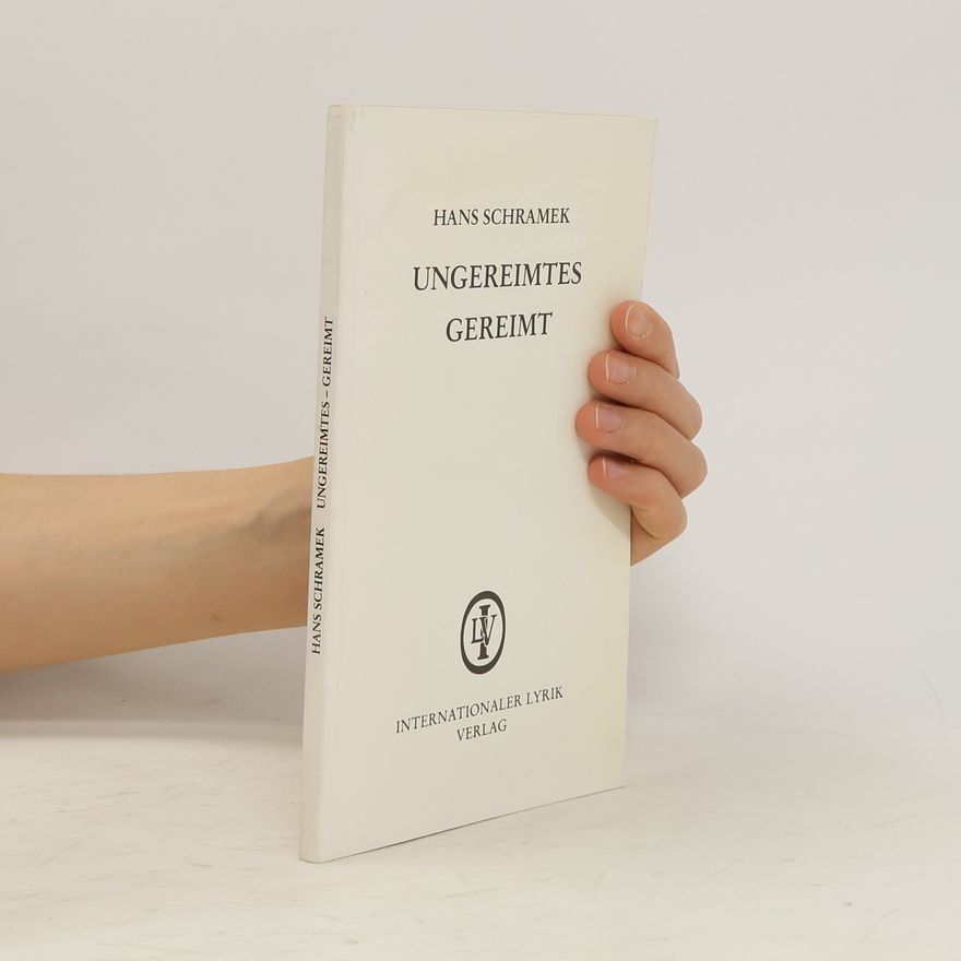 Hans Schramek Ungereimtes gereimt