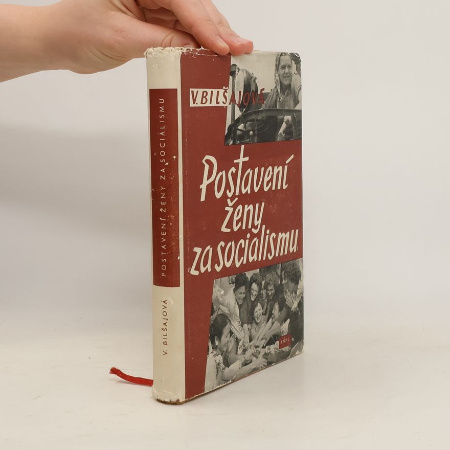 Věra Bilšajová Postavení ženy za socialismu