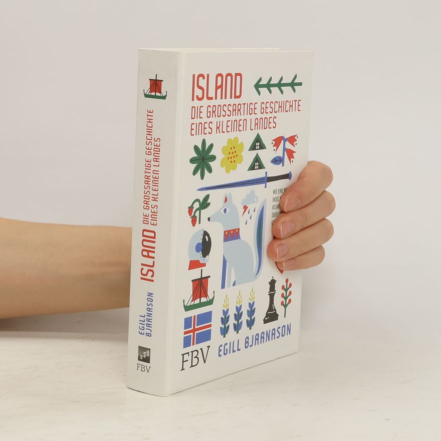 Egill Bjarnason Island – die großartige Geschichte eines kleinen Landes