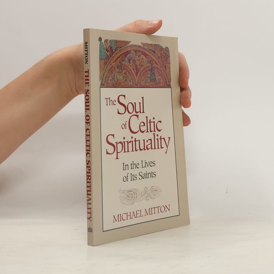Michael Mitton The Soul of Celtic Spirituality