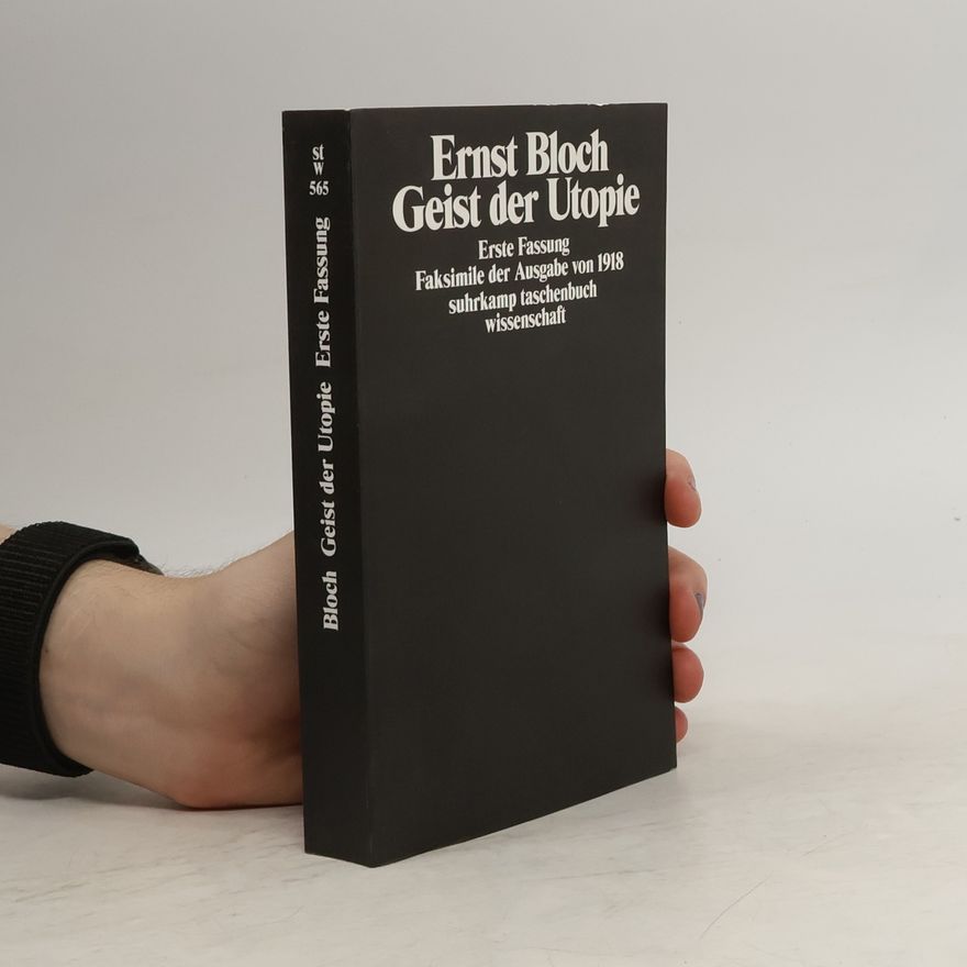 Ernst Bloch Geist der Utopie, 1918