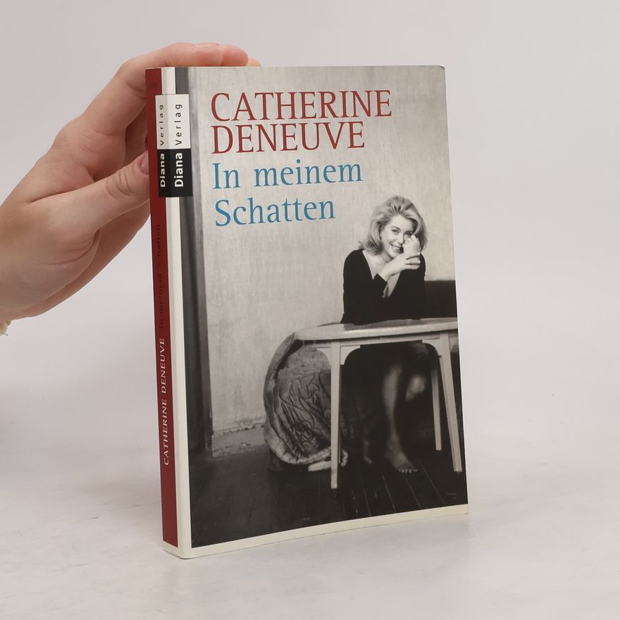 Catherine Deneuve In meinem Schatten