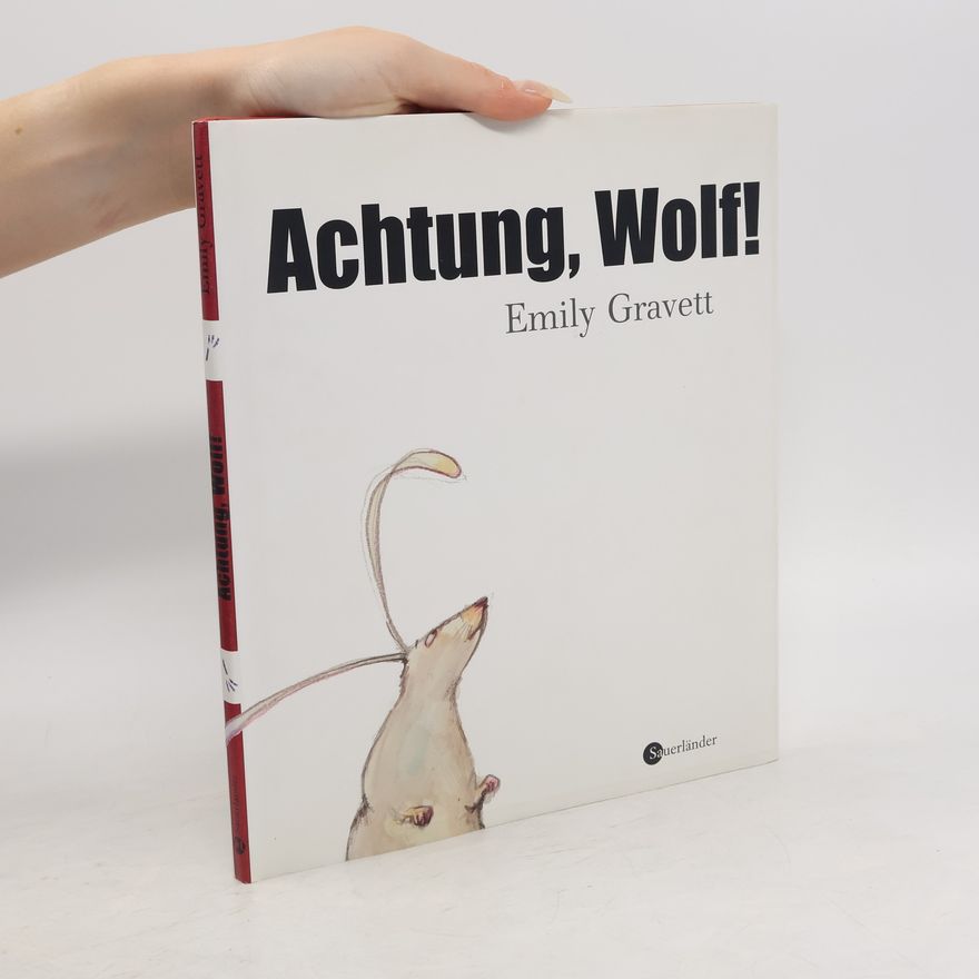 Emily Gravett Achtung Wolf!