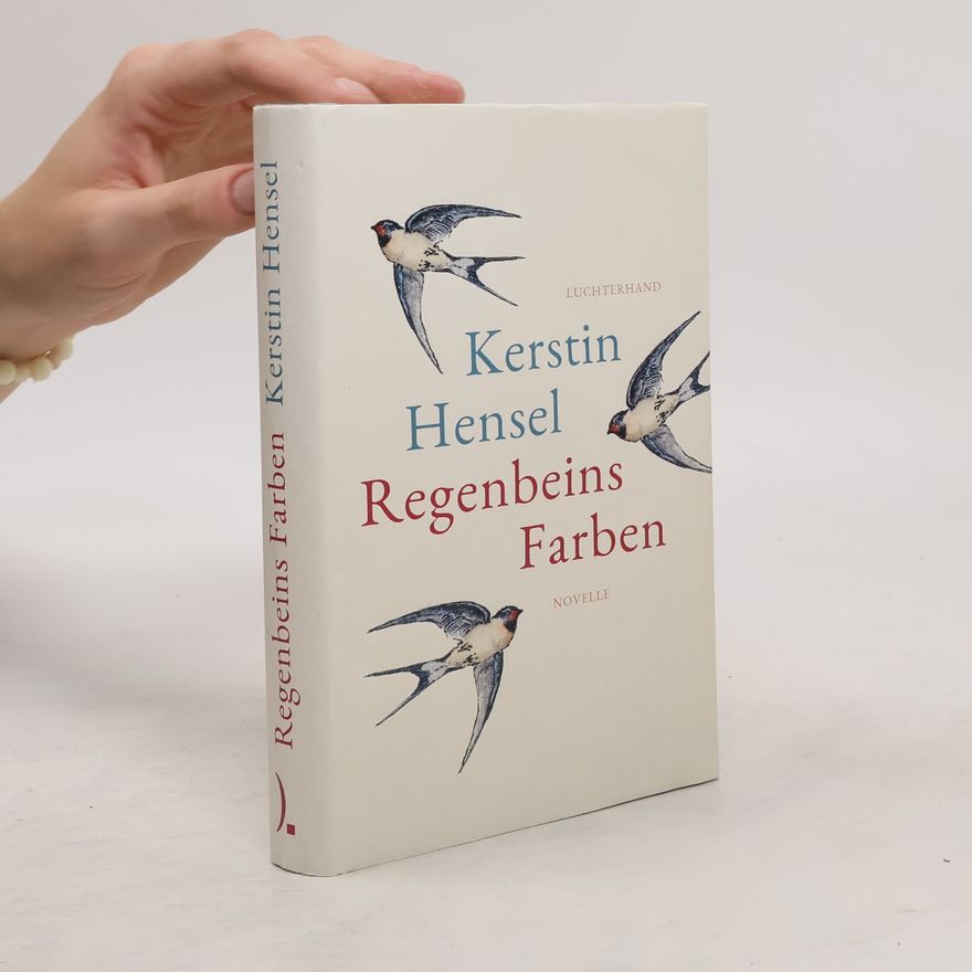Kerstin Hensel Regenbeins Farben