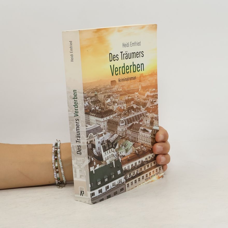 Heidi Emfried Des Träumers Verderben