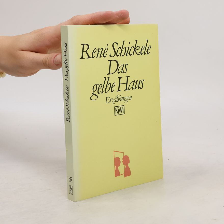 René Schickele Das gelbe Haus