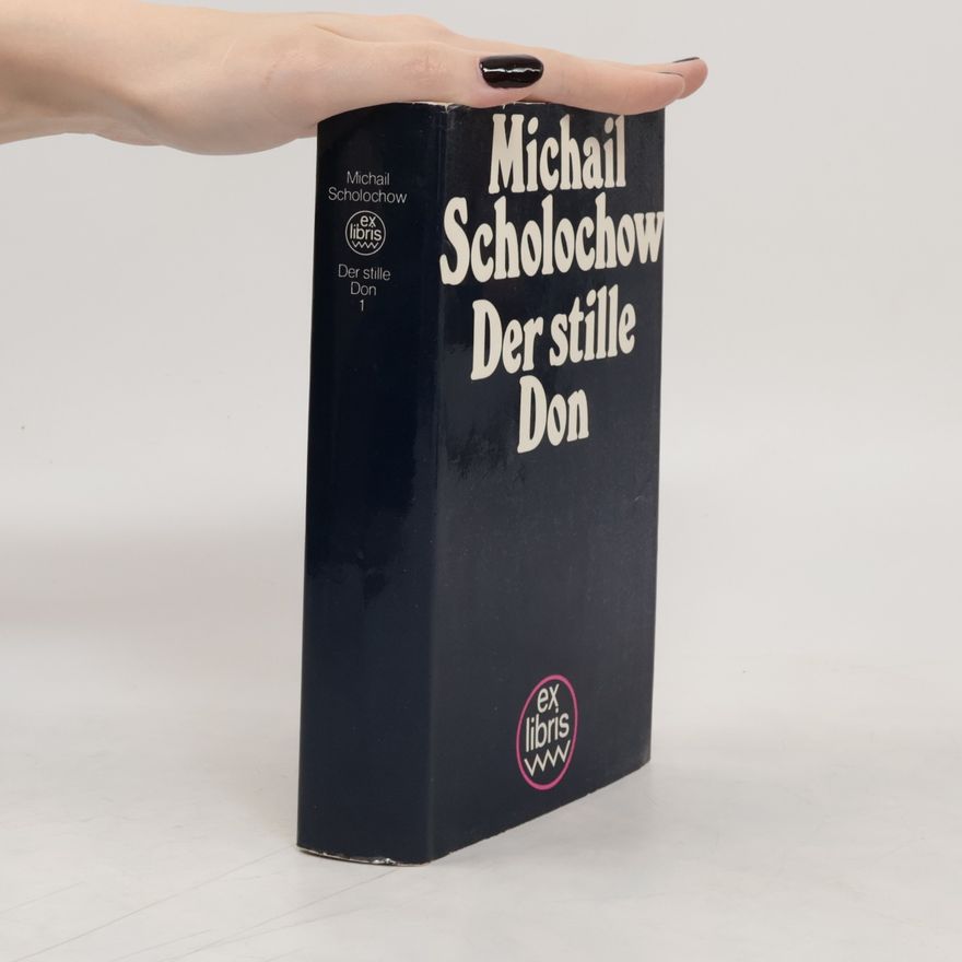 Michail Aleksandrovič Šolochov Der stille Don. Band 1