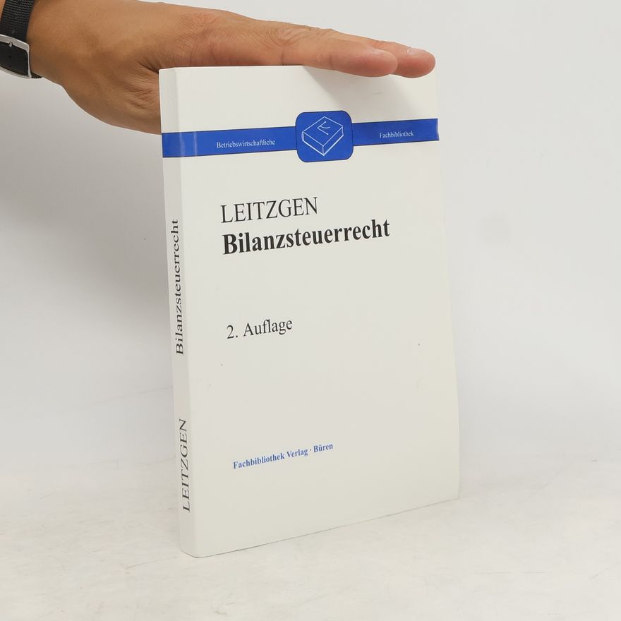 Harald Leitzgen Bilanzsteuerrecht
