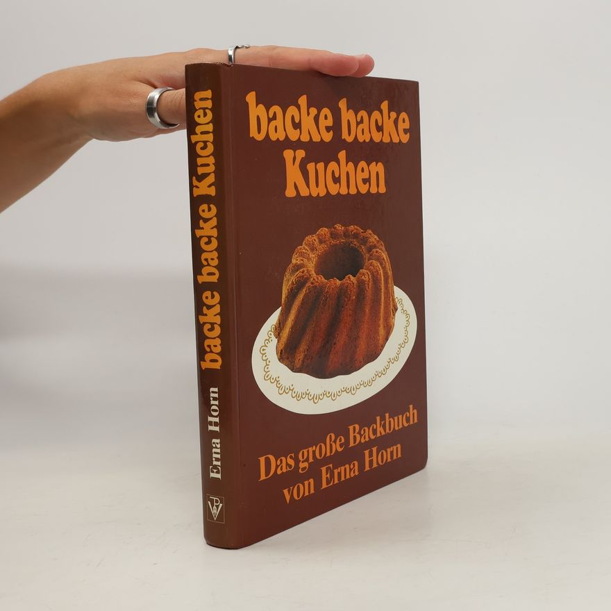 Erna Horn Backe, backe Kuchen