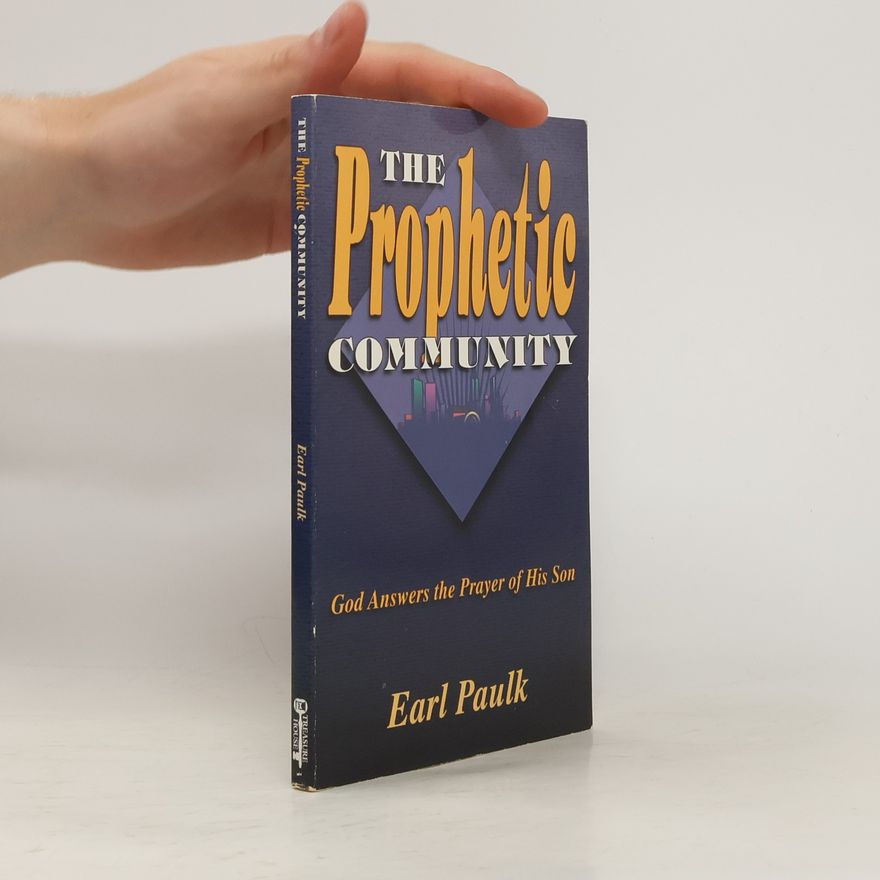 Earl Paulk The Prophetic Community