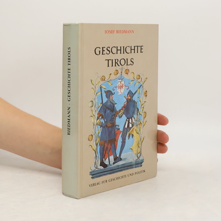 Josef Riedmann Geschichte Tirols