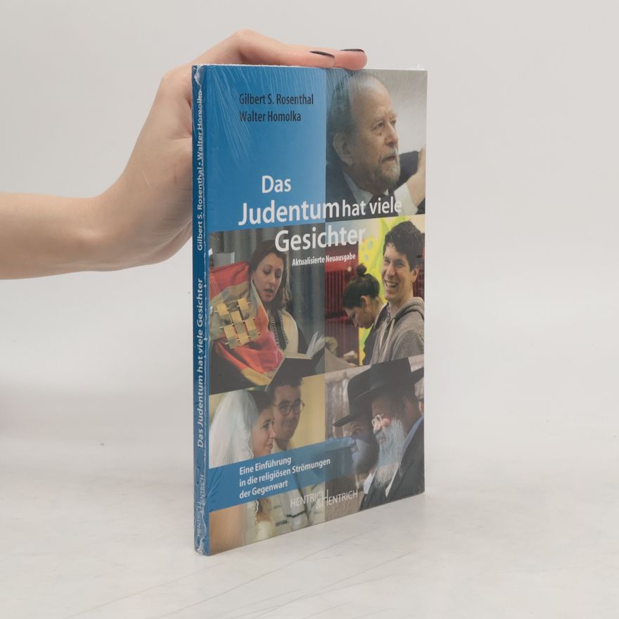 Gilbert S Rosenthal Das Judentum hat viele Gesichter