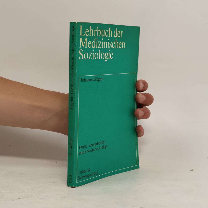 Johannes Siegrist Lehrbuch der medizinischen Soziologie