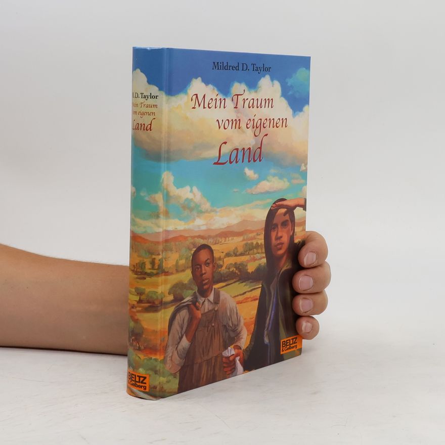 Mildred D. Taylor Mein Traum vom eigenen Land