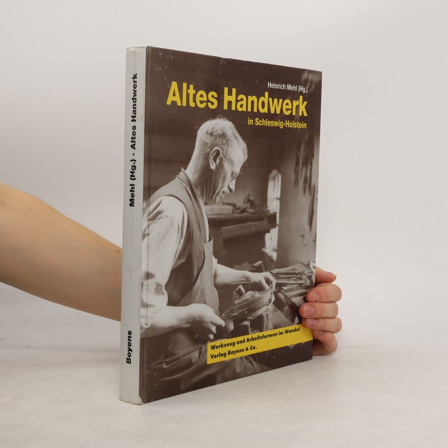 Heinrich Mehl Altes Handwerk in Schleswig-Holstein
