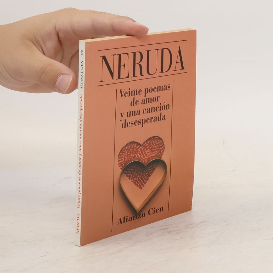 Pablo Neruda Veinte poemas de amor y una canción desesperada