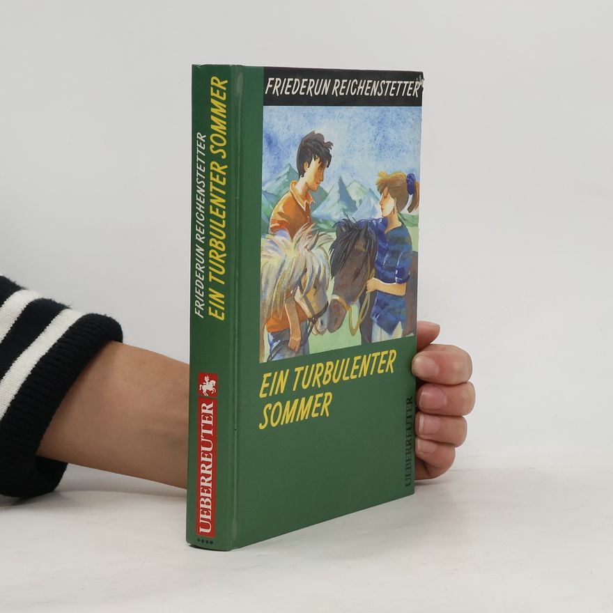 Friederun Reichenstetter Ein turbulenter Sommer