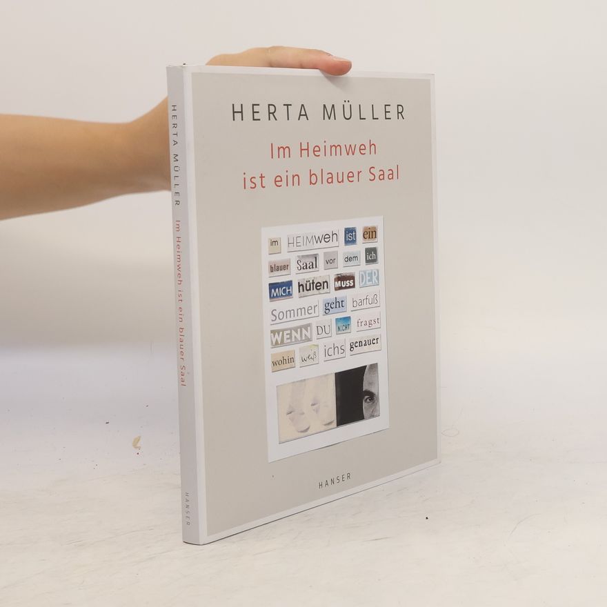 Herta Müller Im Heimweh ist ein blauer Saal