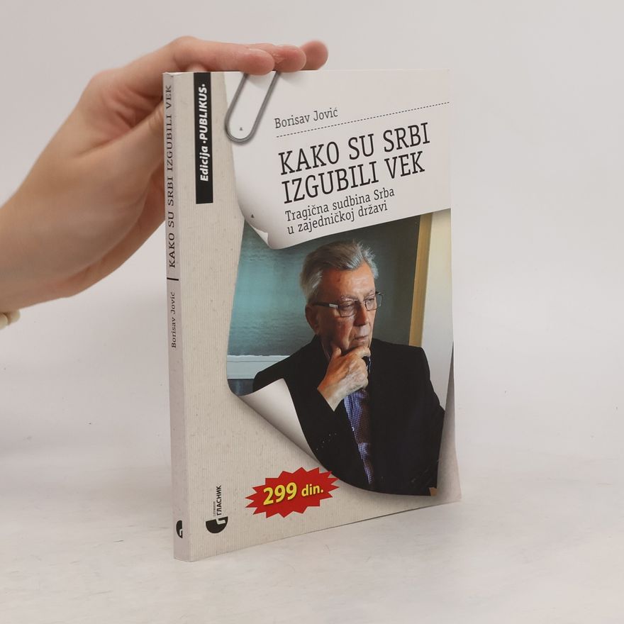 Borislav Jović Kako su Srbi izgubili vek