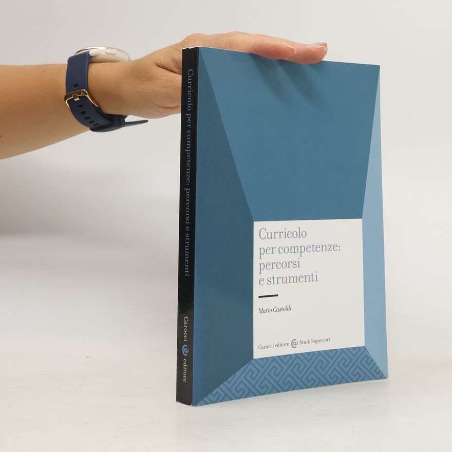 Mario Castoldi Curricolo per competenze: percorsi e strumenti