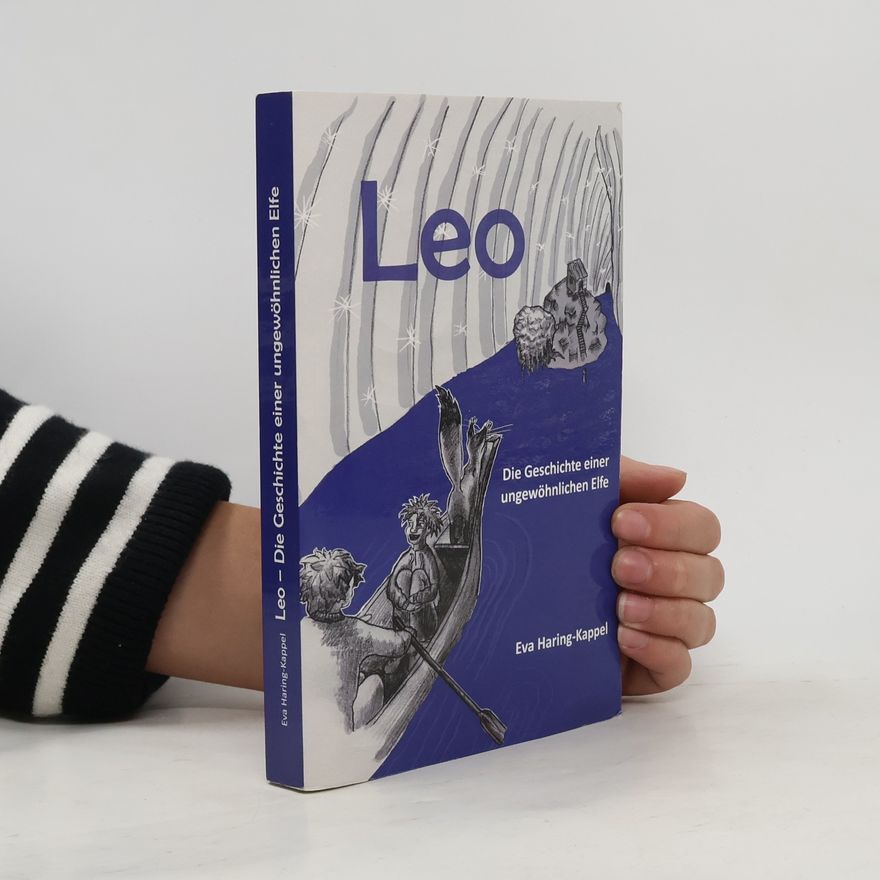 Eva Haring Kappel Leo - die Geschichte einer ungewöhnlichen Elfe