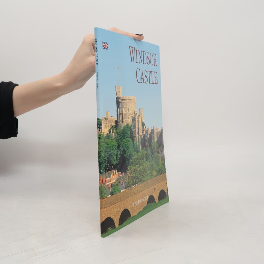 Shelley Grimwood Windsor Castle : official guide