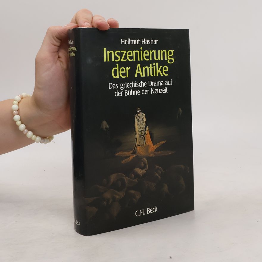 Hellmut Flashar Inszenierung der Antike