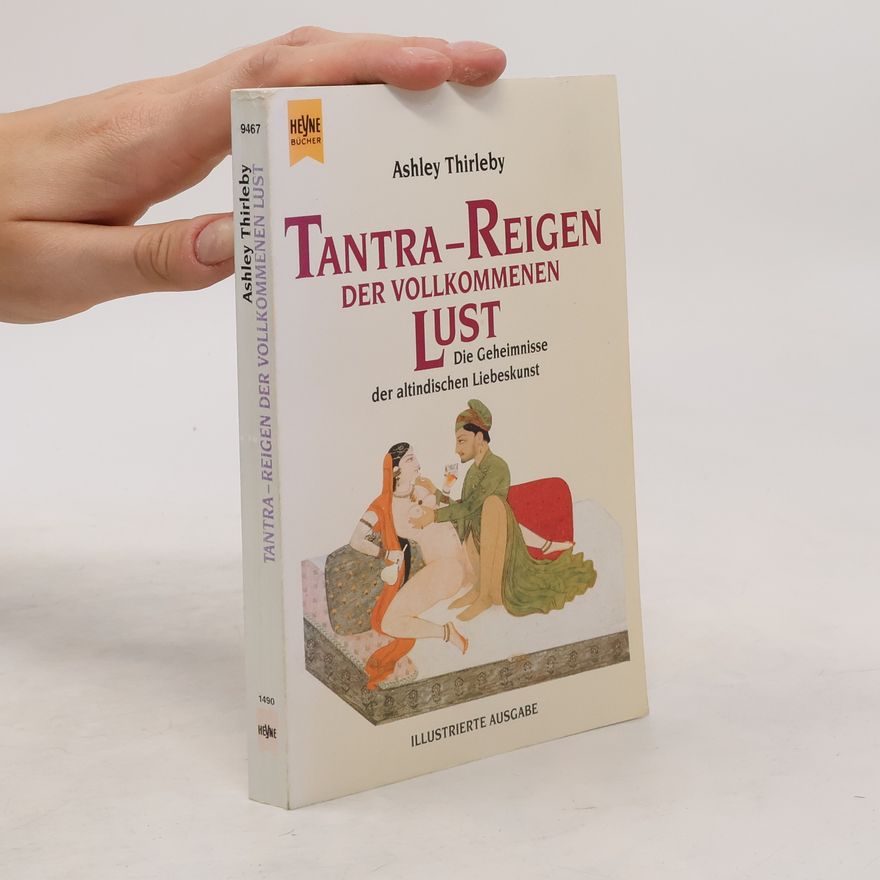 Ashley Thirleby Tantra-Reigen der vollkommenen Lust