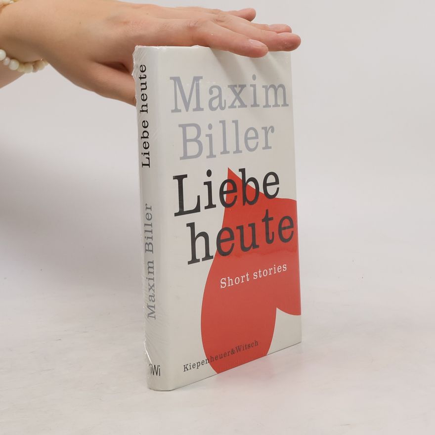 Maxim Biller Liebe heute