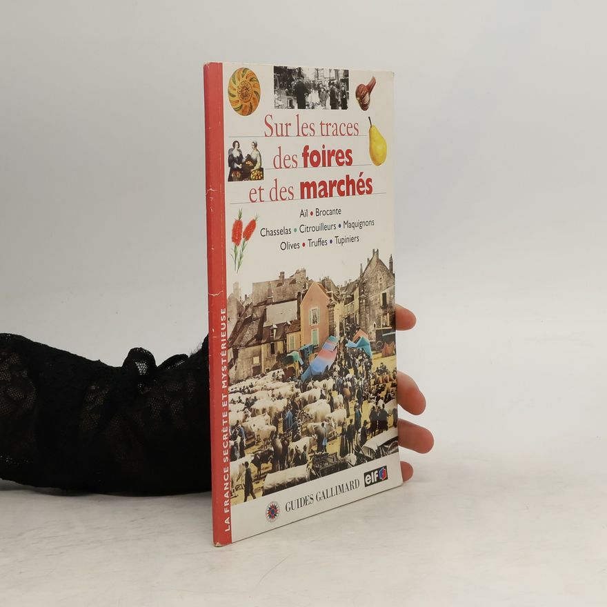 Catherine Ianco Sur les traces des foires et des marchés