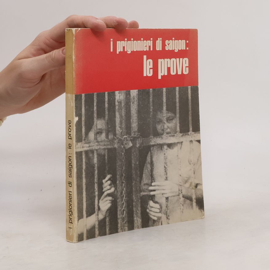 Collectif d'auteurs I Prigionieri di Saigon. Le prove