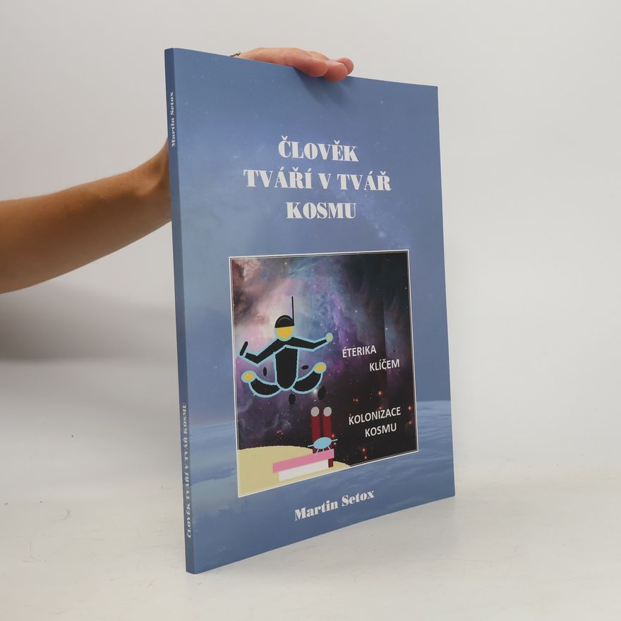 Martin Setox Člověk tváří v tvář kosmu