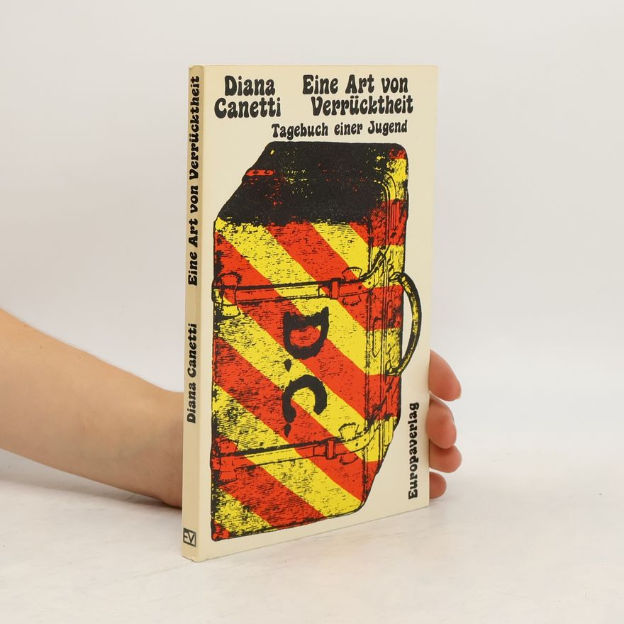 Diana Canetti Eine Art von Verrücktheit