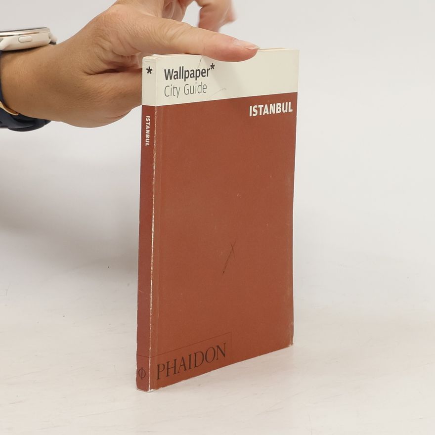 Editors of Wallpaper Magazine Wallpaper City Guide Istanbul