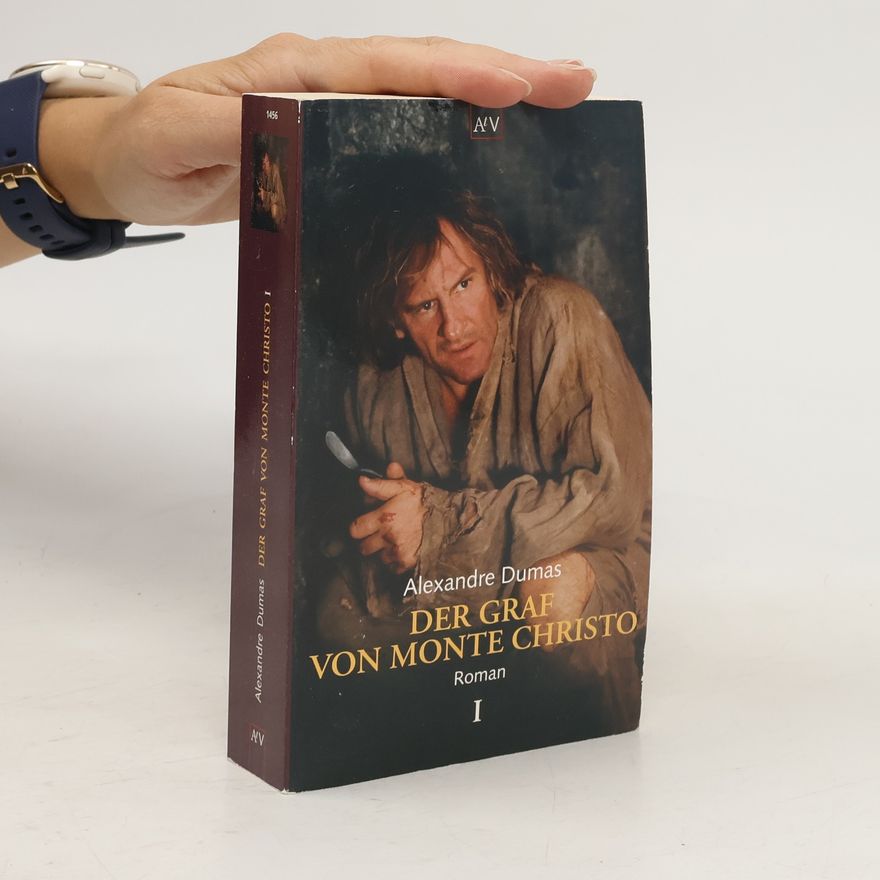 Alexandre Dumas der Ältere Der Graf von Monte Christo I