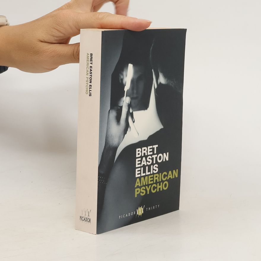 Bret Easton Ellis American psycho: a novel