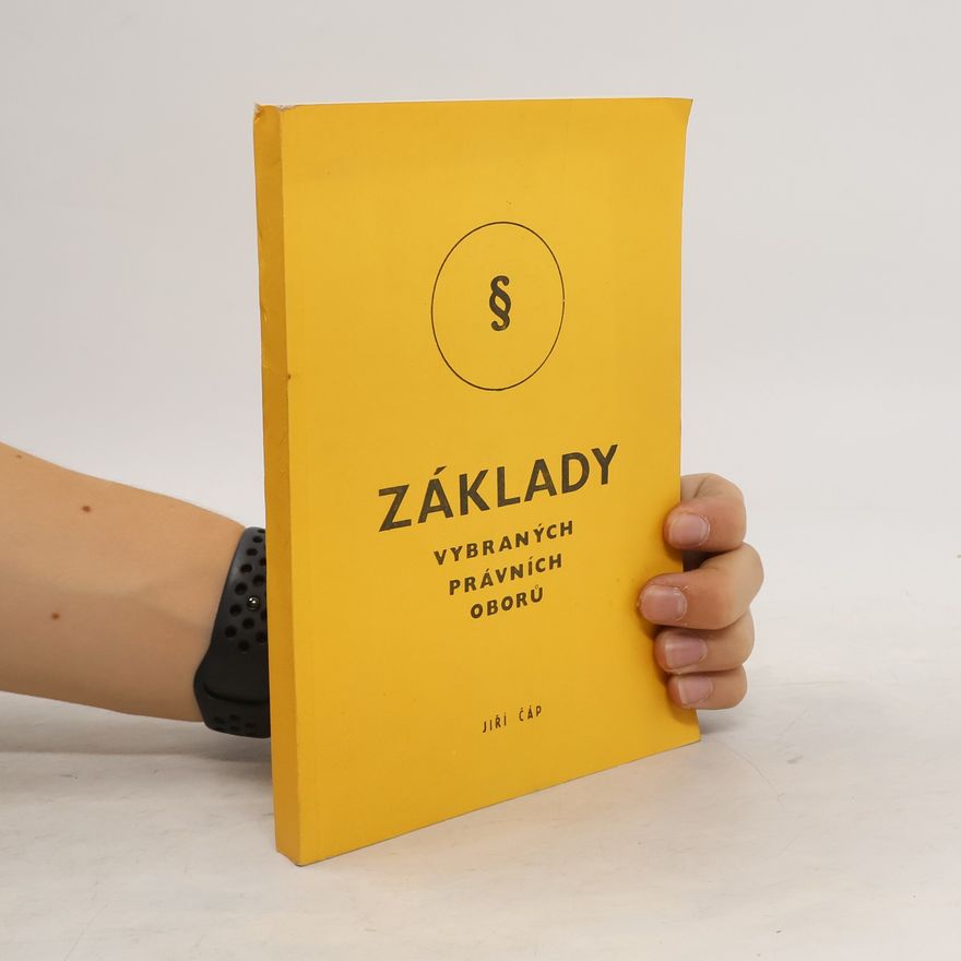 Jiří Čáp Základy vybraných právních oborů