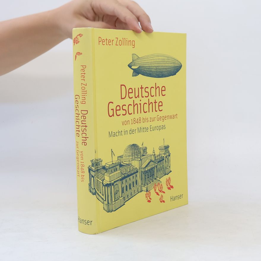 Peter Zolling Deutsche Geschichte von 1848 bis zur Gegenwart