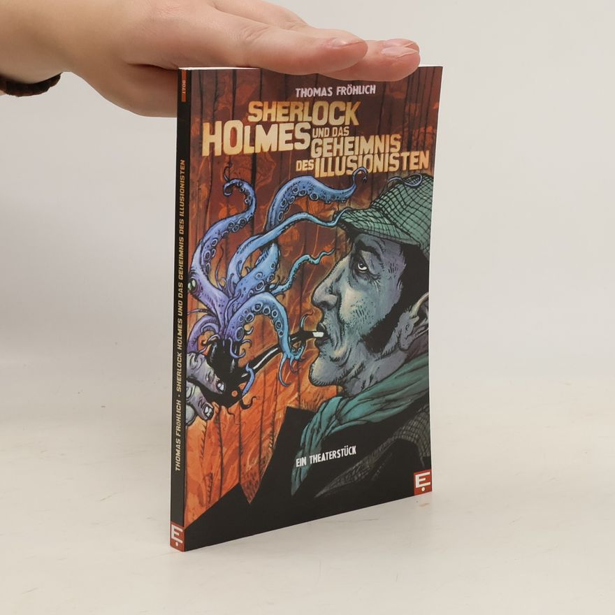 Thomas Fröhlich Sherlock Holmes und das Geheimnis des Illusionisten