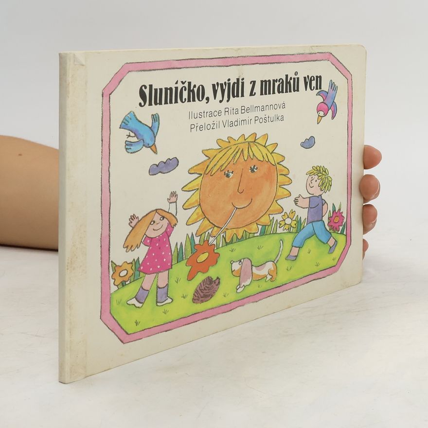 Rita Bellmann Sluníčko, vyjdi z mraků ven