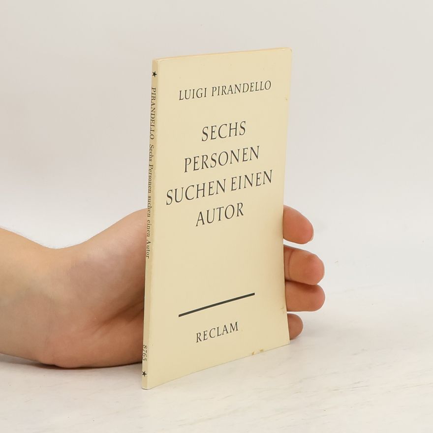 Luigi Pirandello Sechs Personen suchen einen Autor