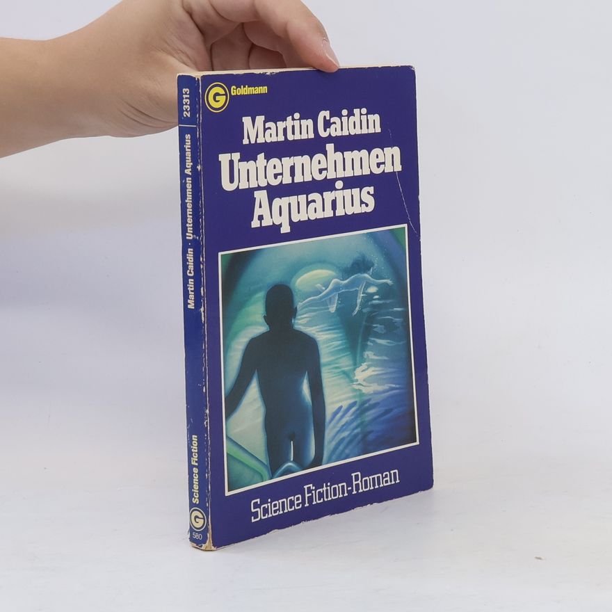 Martin Caidin Unternehmen Aquarius