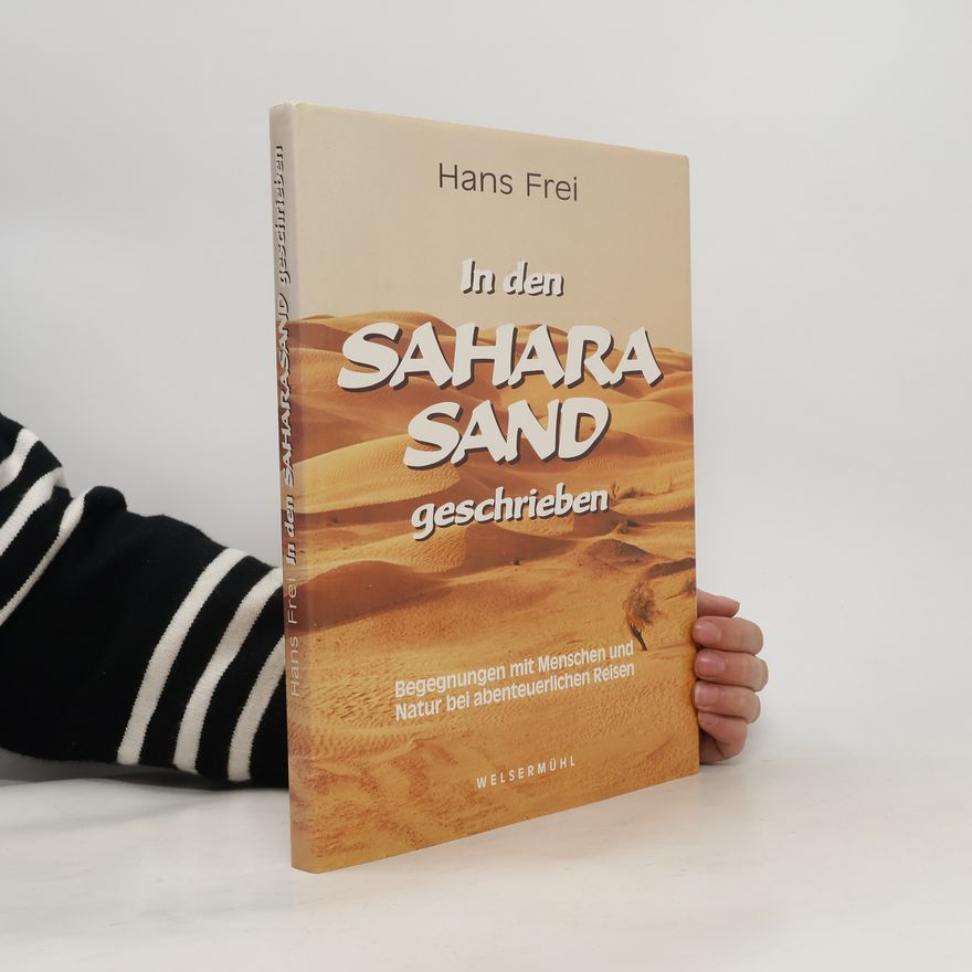 Hans Frei In den Saharasand geschrieben