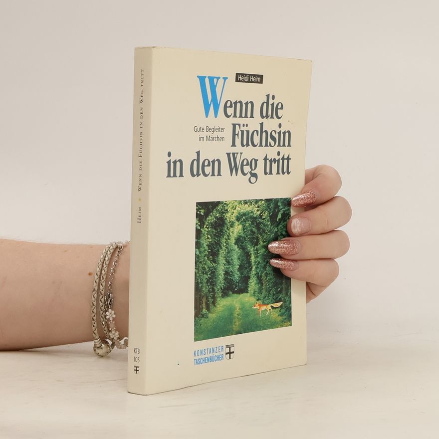 Heidi Heim Wenn die Füchsin in den Weg tritt
