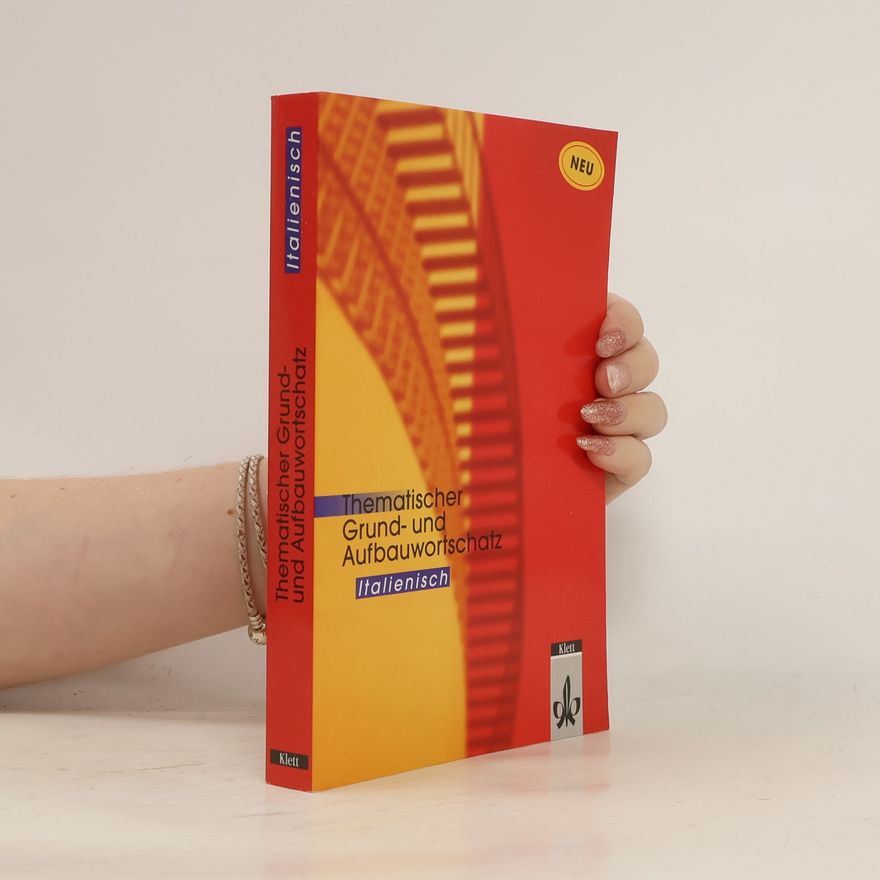 Luciana Feinler Torriani Thematischer Grund- und Aufbauwortschatz Italienisch