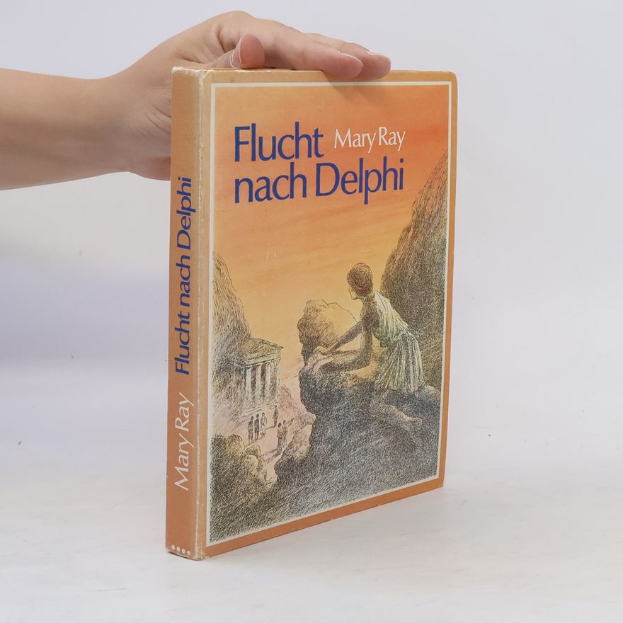 Mary Ray Flucht nach Delphi