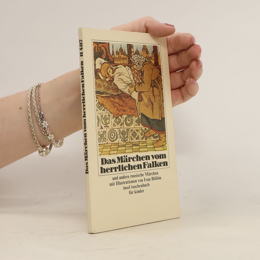 Elisabeth Borchers Das Märchen vom herrlichen Falken und andere russische Märchen