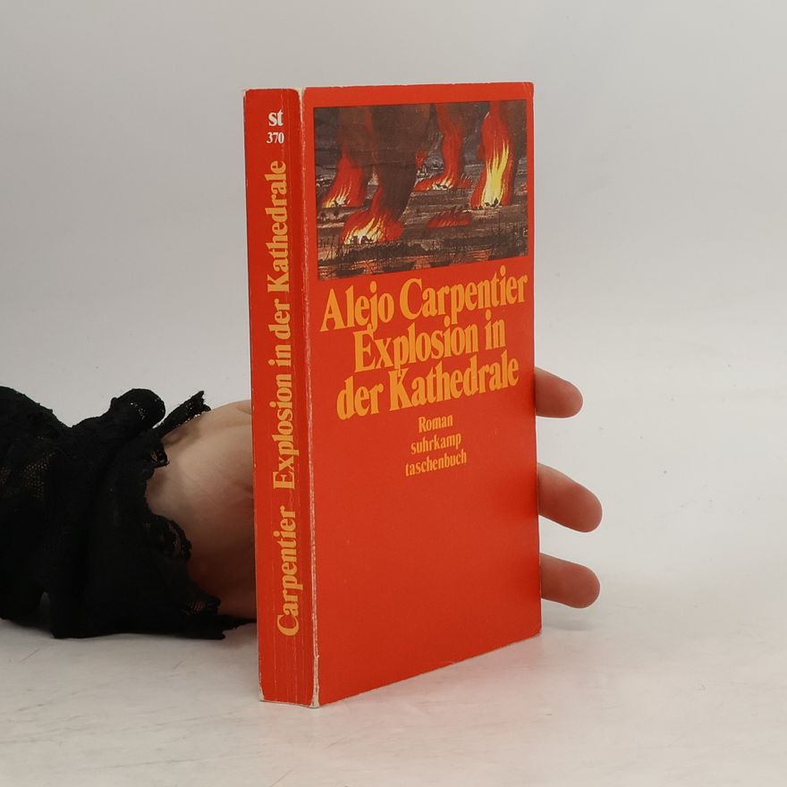 Alejo Carpentier Explosion in der Kathedrale